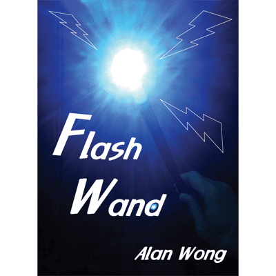 Flash Wand by Alan Wong - Trick